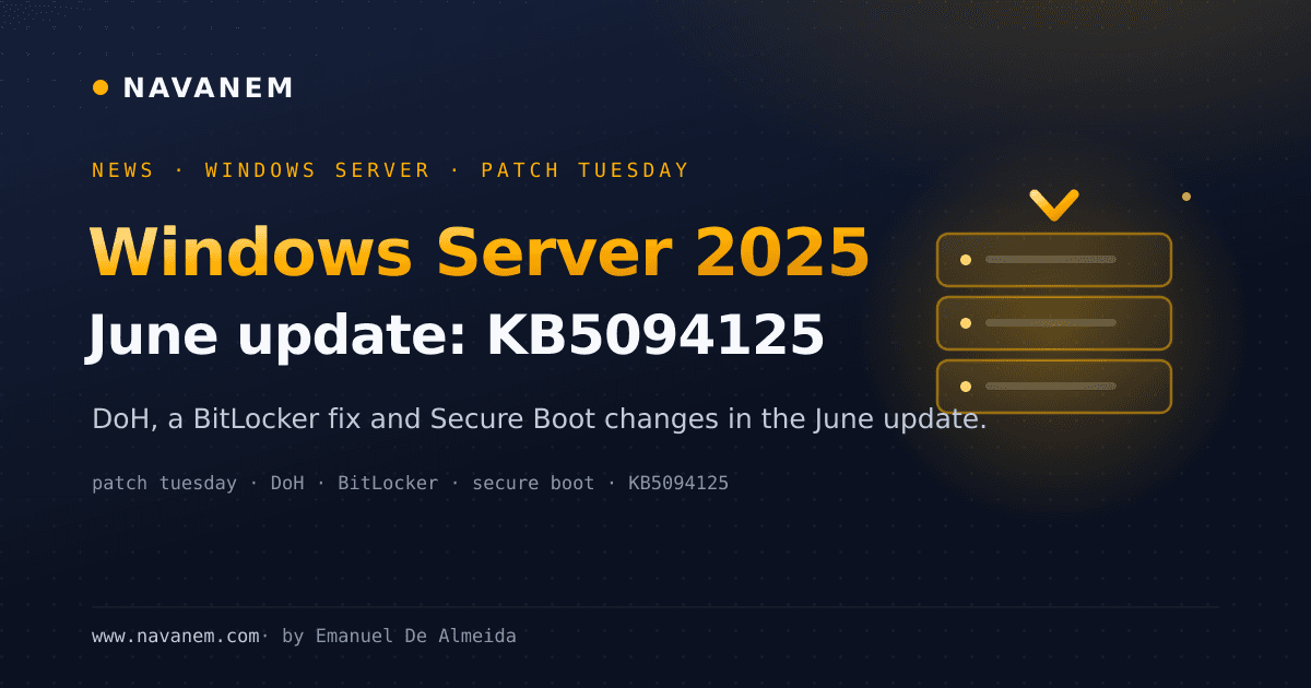 Windows Server 2025 June Update KB5094125: DoH, BitLocker Fix