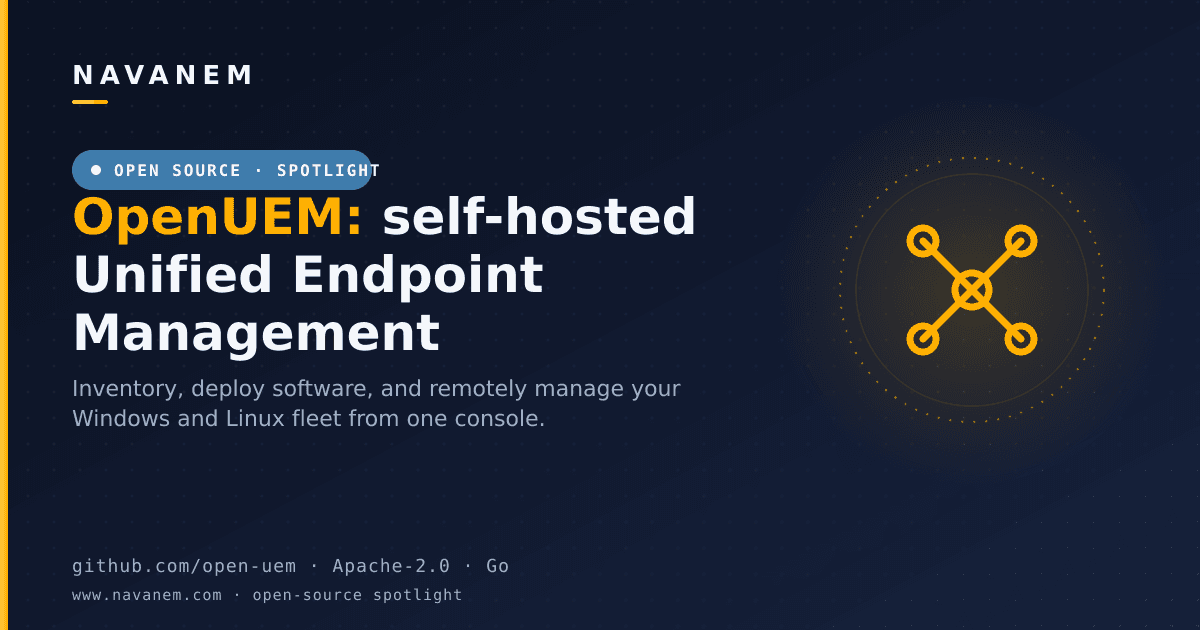 OpenUEM - self-hosted open-source Unified Endpoint Management (navanem open-source spotlight cover)