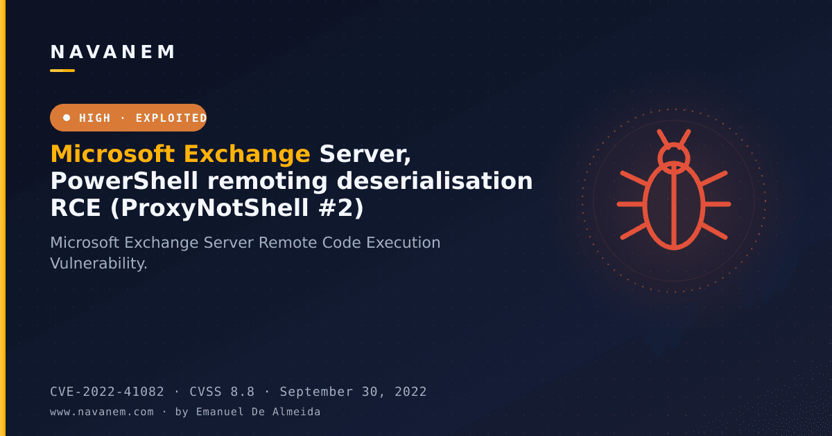CVE-2022-41082: Microsoft Exchange Server, PowerShell remoting deserialisation RCE (ProxyNotShell #2) — navanem CVE advisory cover