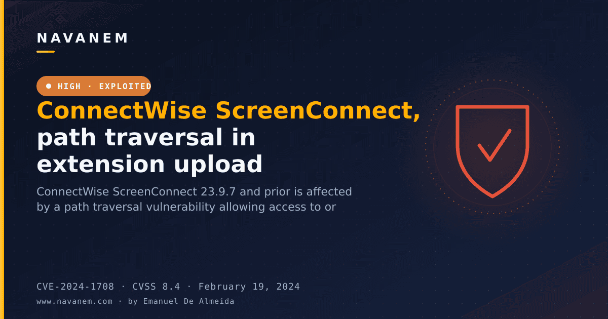 CVE-2024-1708: ConnectWise ScreenConnect, path traversal in extension upload — navanem CVE advisory cover