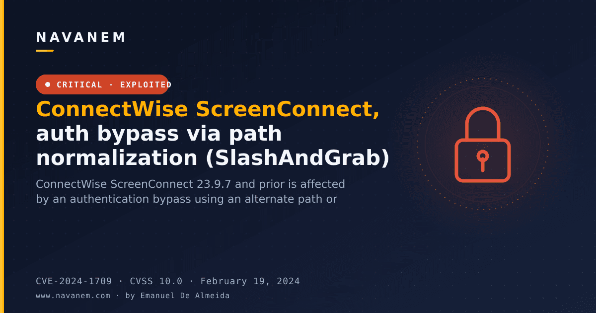 CVE-2024-1709: ConnectWise ScreenConnect, auth bypass via path normalization (SlashAndGrab) — navanem CVE advisory cover