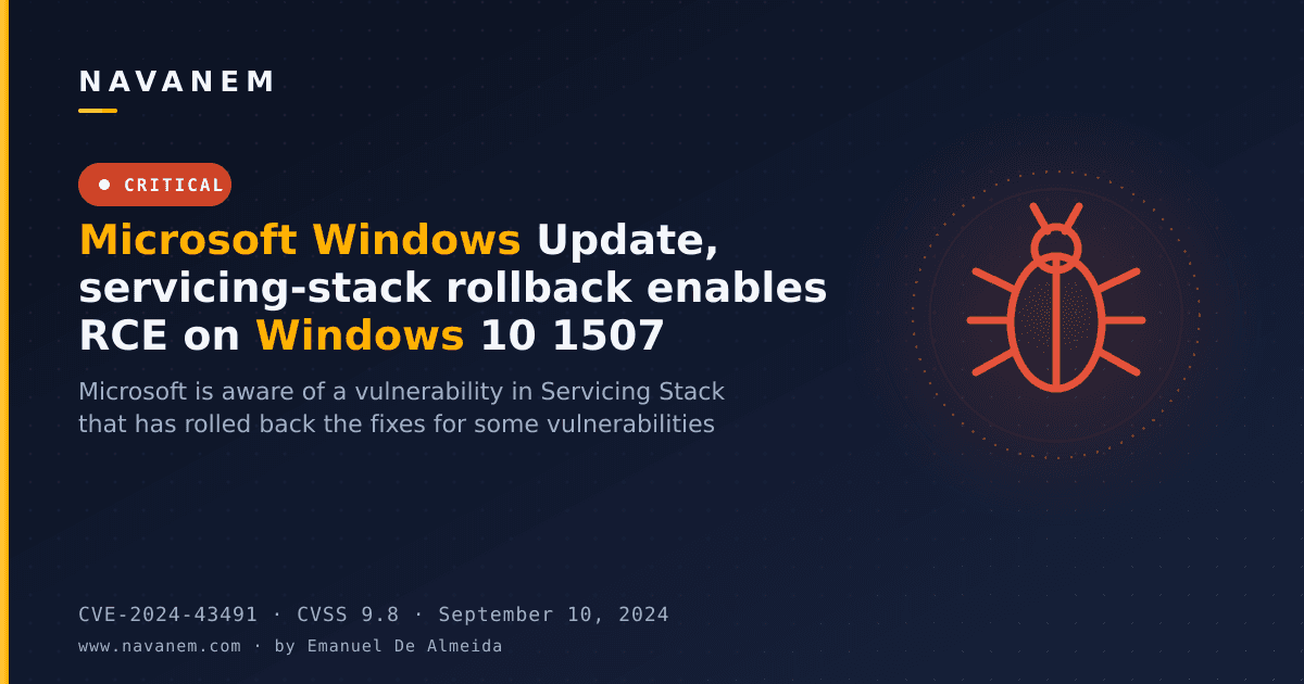 CVE-2024-43491: Microsoft Windows Update, servicing-stack rollback enables RCE on Windows 10 1507 — navanem CVE advisory cover