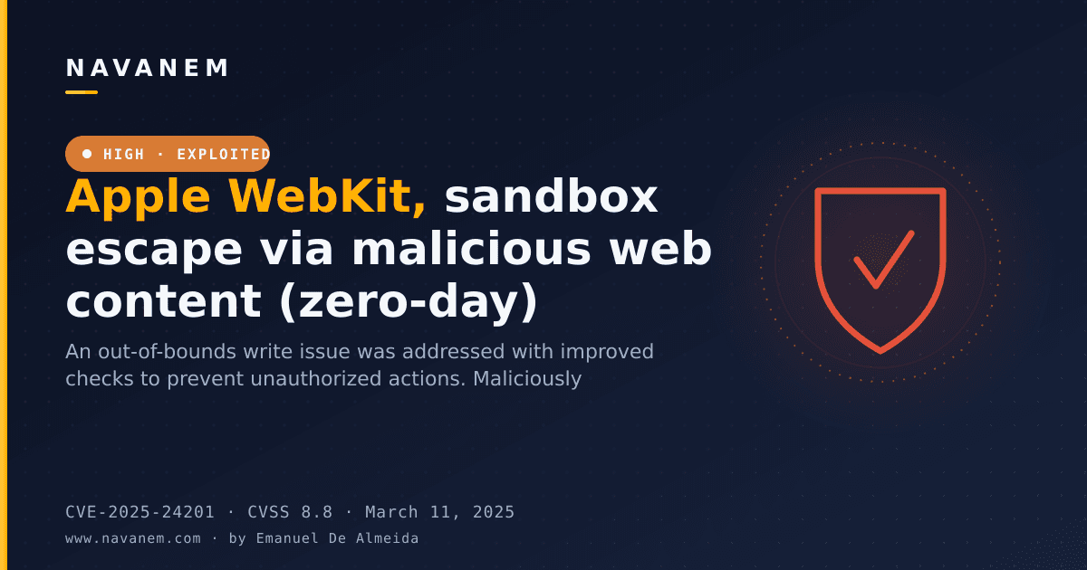 CVE-2025-24201: Apple WebKit, sandbox escape via malicious web content (zero-day) — navanem CVE advisory cover