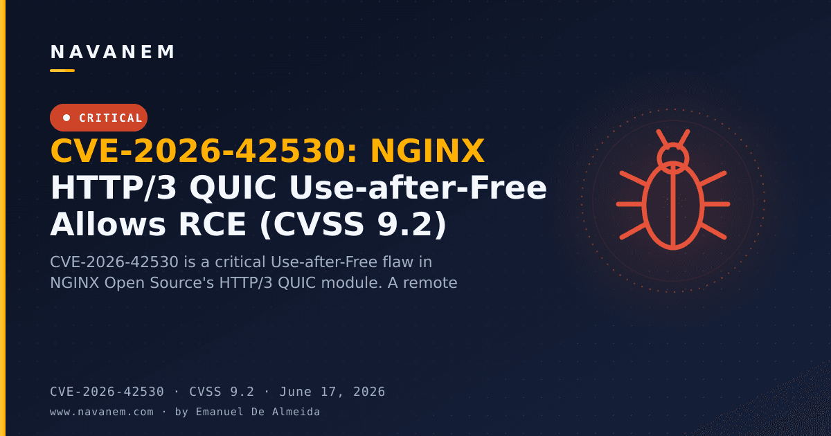 CVE-2026-42530: CVE-2026-42530: NGINX HTTP/3 QUIC Use-after-Free Allows RCE (CVSS 9.2) — navanem CVE advisory cover