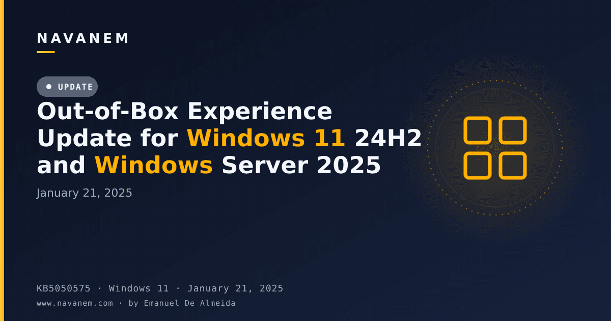 KB5050575: Out-of-Box Experience Update for Windows 11 24H2 and Windows Server 2025 (January 21, 2025) — navanem Microsoft KB cover