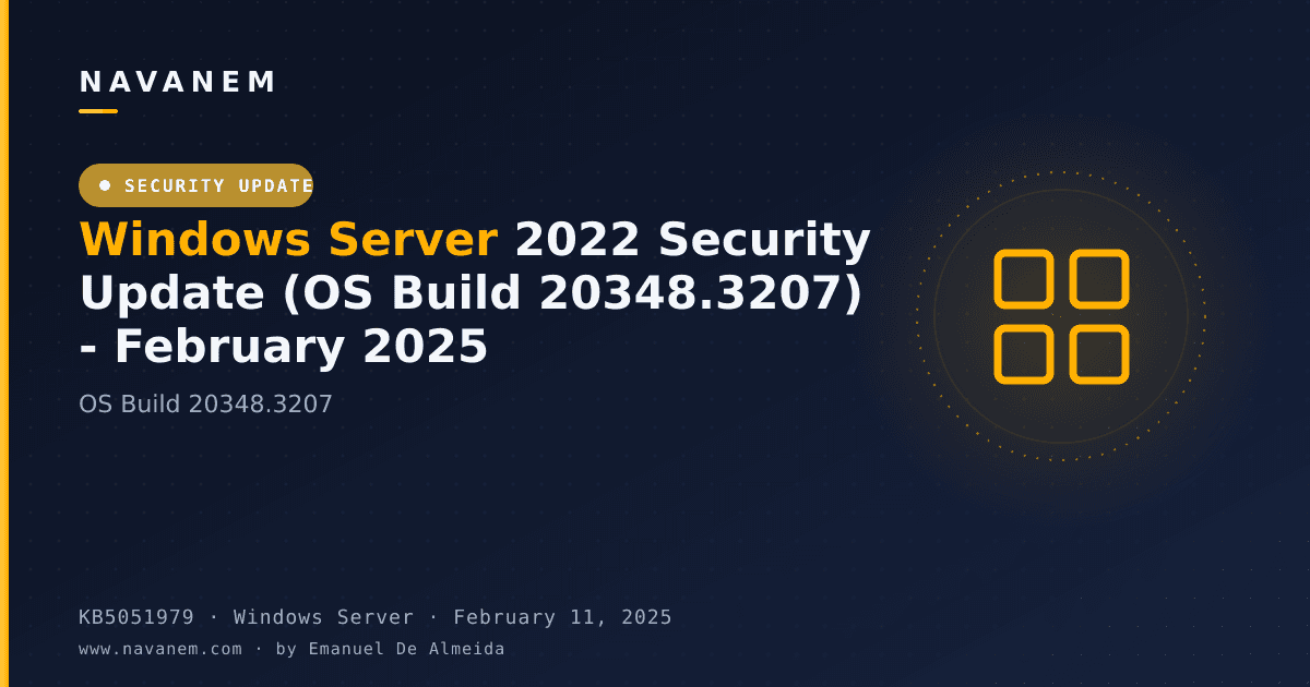 KB5051979: Windows Server 2022 Security Update (OS Build 20348.3207) - February 2025 — navanem Microsoft KB cover