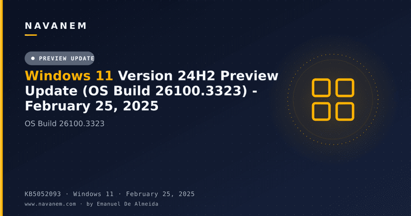 KB5052093: Windows 11 Version 24H2 Preview Update (OS Build 26100.3323) - February 25, 2025