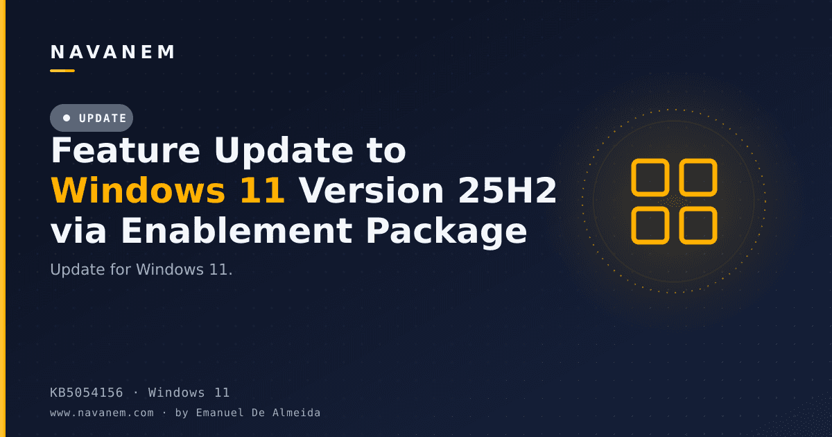 KB5054156: Feature Update to Windows 11 Version 25H2 via Enablement Package — navanem Microsoft KB cover