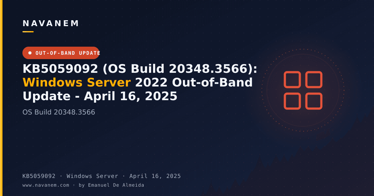 KB5059092: KB5059092 (OS Build 20348.3566): Windows Server 2022 Out-of-Band Update - April 16, 2025 — navanem Microsoft KB cover