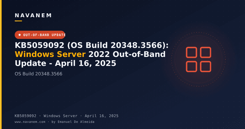 KB5059092 (OS Build 20348.3566): Windows Server 2022 Out-of-Band Update - April 16, 2025