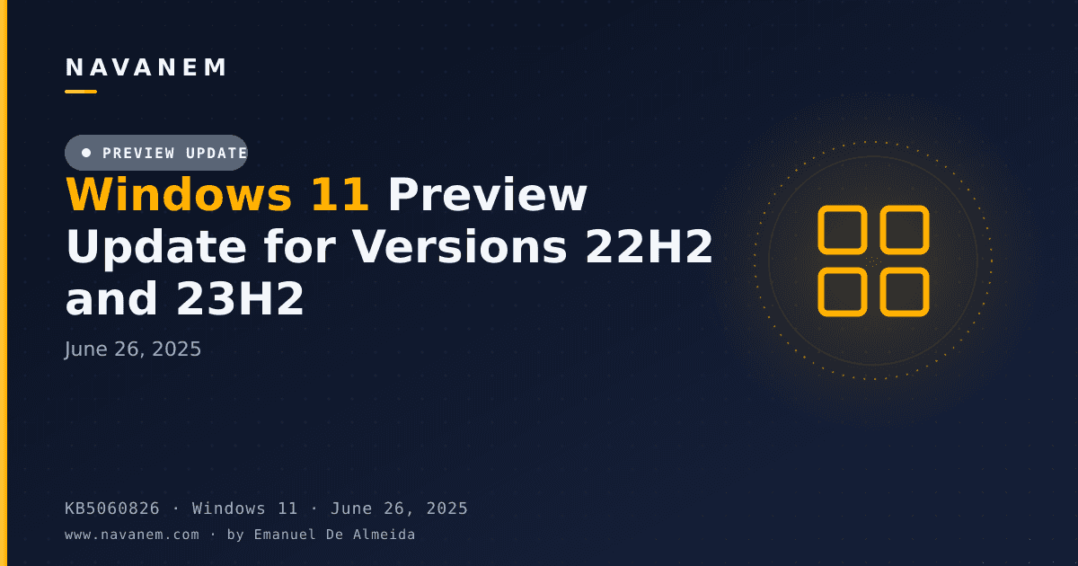 KB5060826: Windows 11 Preview Update for Versions 22H2 and 23H2 (June 26, 2025) — navanem Microsoft KB cover