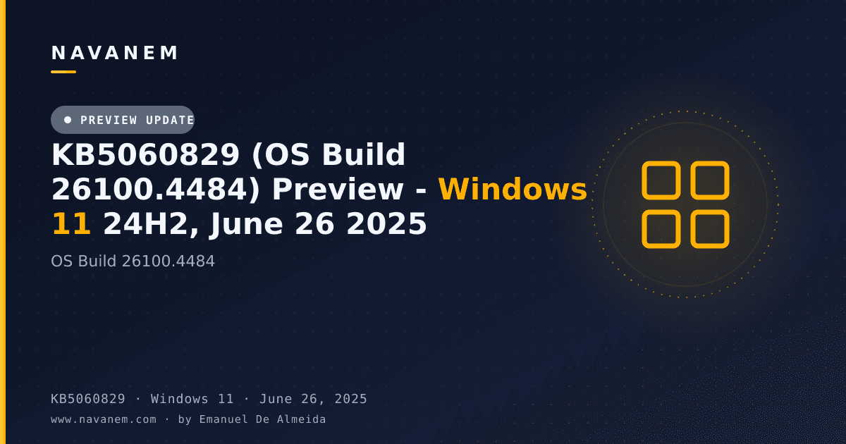KB5060829: KB5060829 (OS Build 26100.4484) Preview - Windows 11 24H2, June 26 2025 — navanem Microsoft KB cover