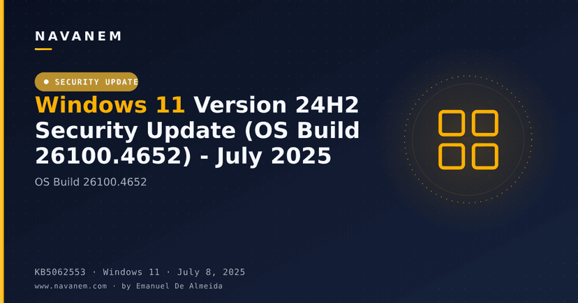 KB5062553: Windows 11 Version 24H2 Security Update (OS Build 26100.4652) - July 2025