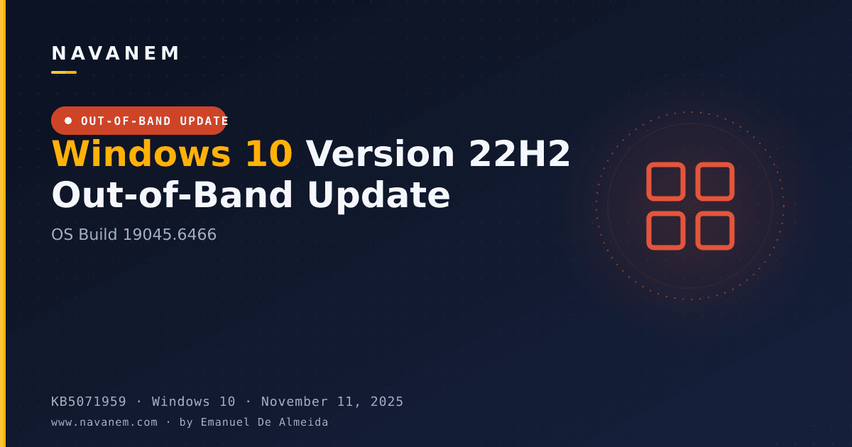 KB5071959: Windows 10 Version 22H2 Out-of-Band Update (OS Build 19045.6466) — navanem Microsoft KB cover