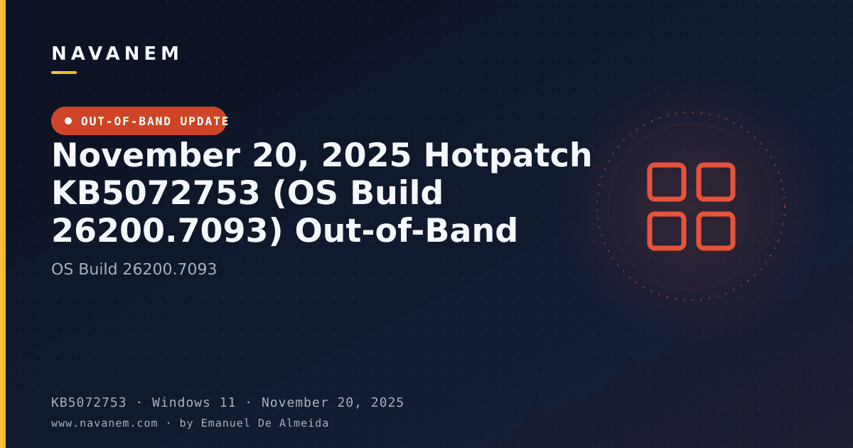 KB5072753: November 20, 2025 Hotpatch KB5072753 (OS Build 26200.7093) Out-of-Band — navanem Microsoft KB cover