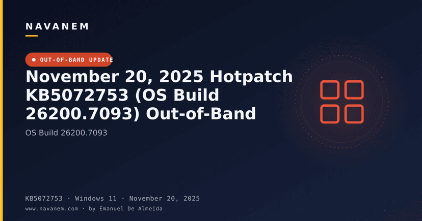 November 20, 2025 Hotpatch KB5072753 (OS Build 26200.7093) Out-of-Band