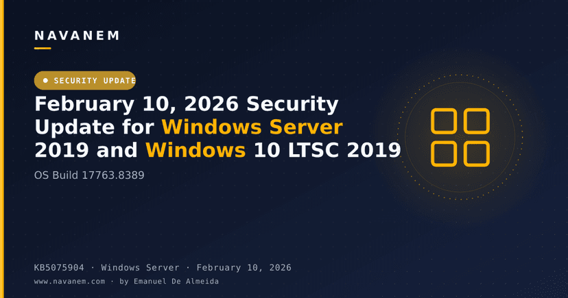 KB5075904: February 10, 2026 Security Update for Windows Server 2019 and Windows 10 LTSC 2019 (OS Build 17763.8389)