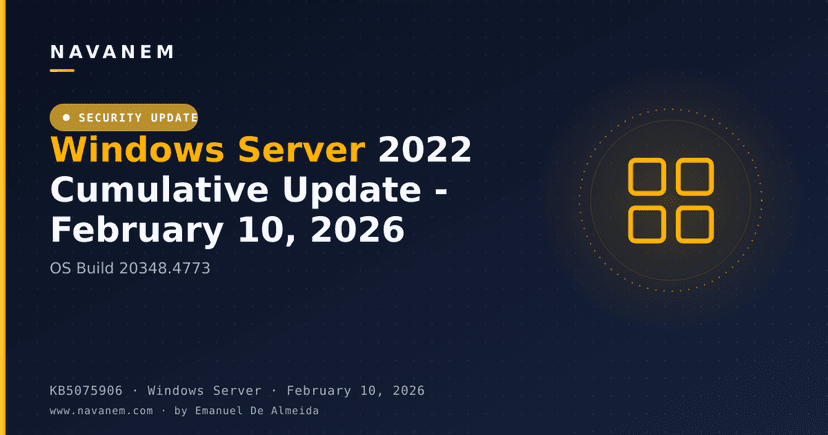 KB5075906: Windows Server 2022 Cumulative Update - February 10, 2026 (OS Build 20348.4773)