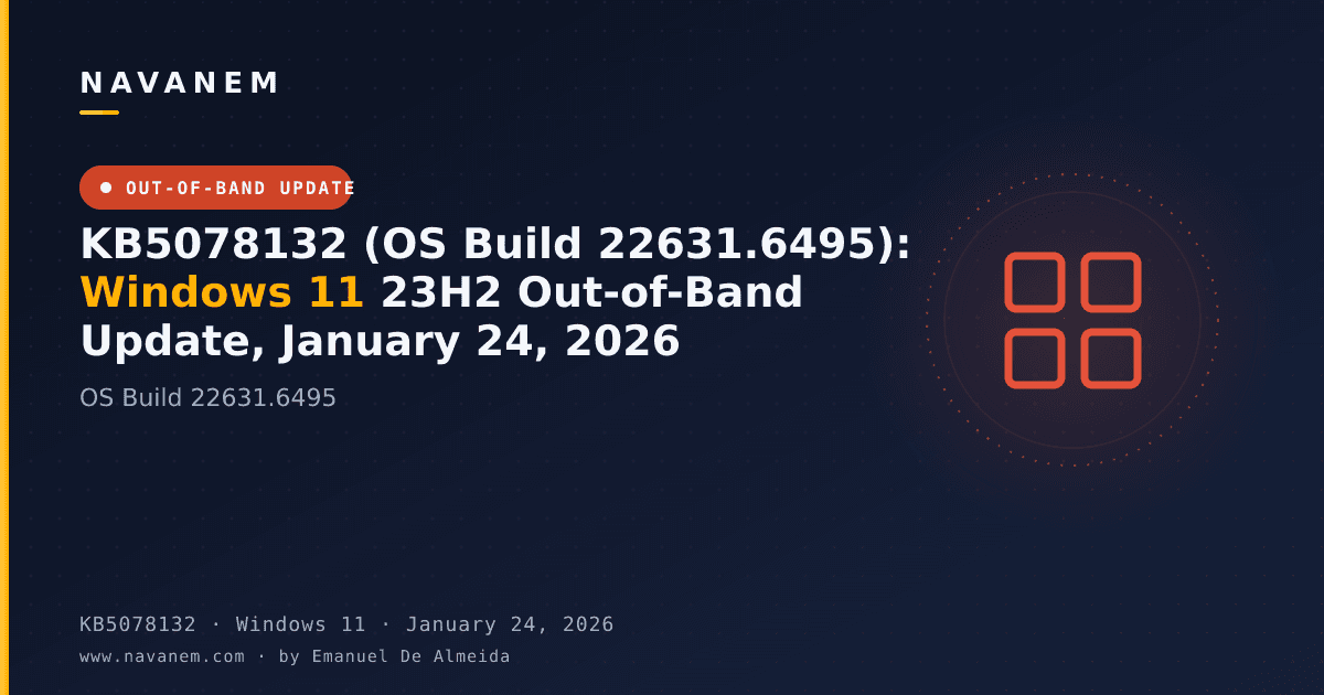 KB5078132: KB5078132 (OS Build 22631.6495): Windows 11 23H2 Out-of-Band Update, January 24, 2026 — navanem Microsoft KB cover