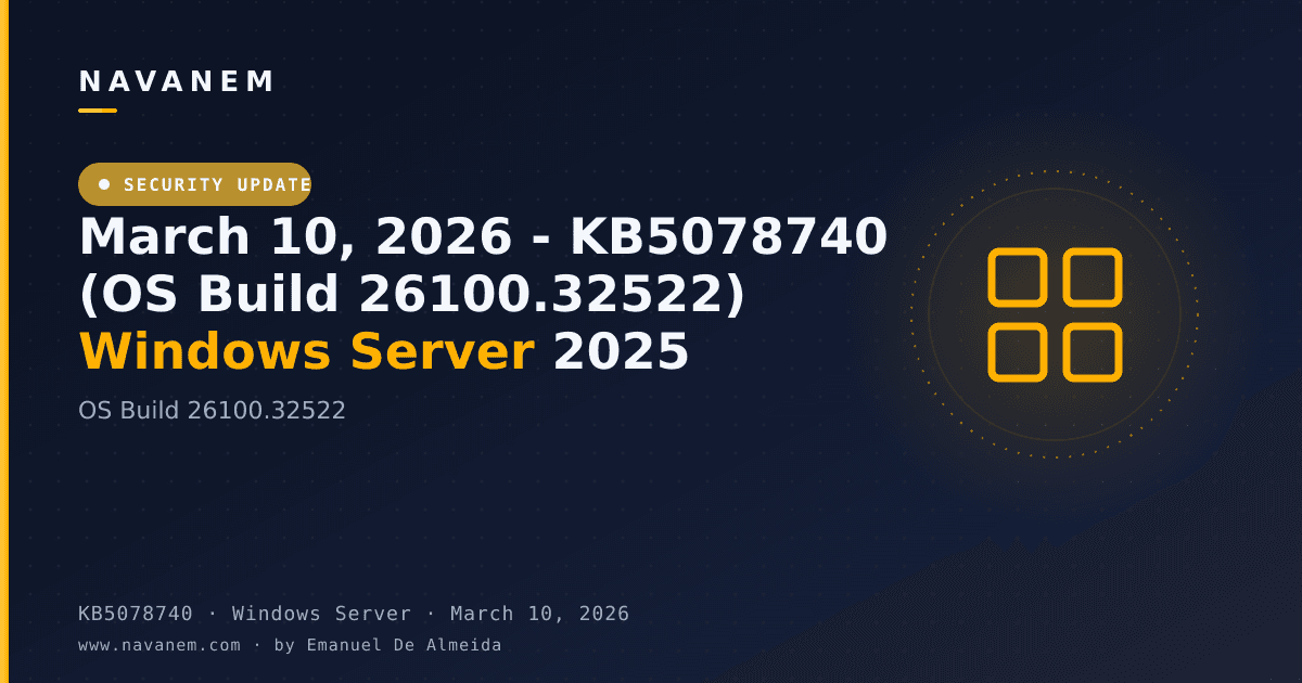 KB5078740: March 10, 2026 - KB5078740 (OS Build 26100.32522) Windows Server 2025 — navanem Microsoft KB cover