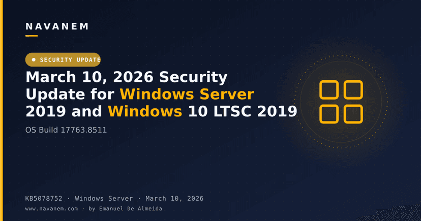 KB5078752: March 10, 2026 Security Update for Windows Server 2019 and Windows 10 LTSC 2019 (OS Build 17763.8511)