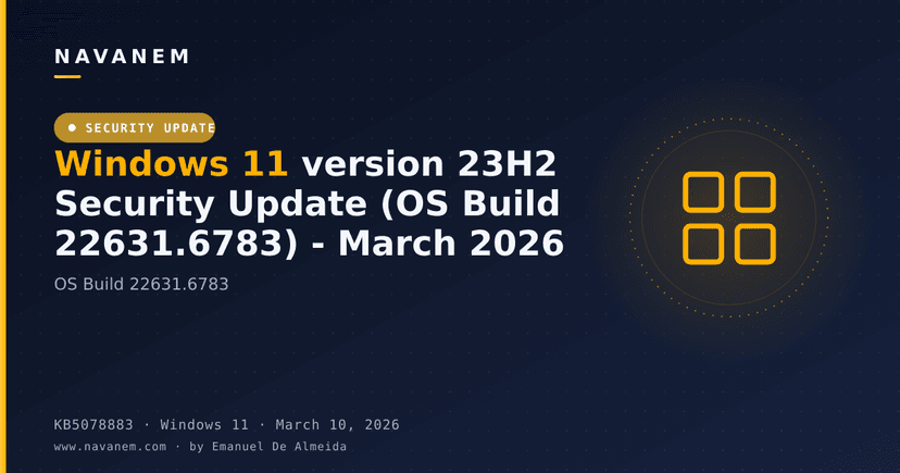 KB5078883: Windows 11 version 23H2 Security Update (OS Build 22631.6783) - March 2026