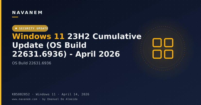 KB5082052: Windows 11 23H2 Cumulative Update (OS Build 22631.6936) - April 2026