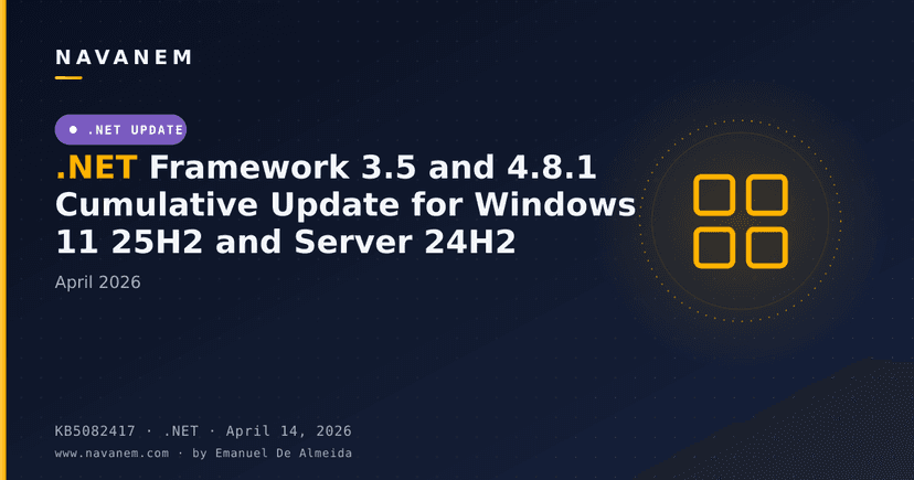 KB5082417: .NET Framework 3.5 and 4.8.1 Cumulative Update for Windows 11 25H2 and Server 24H2 (April 2026)