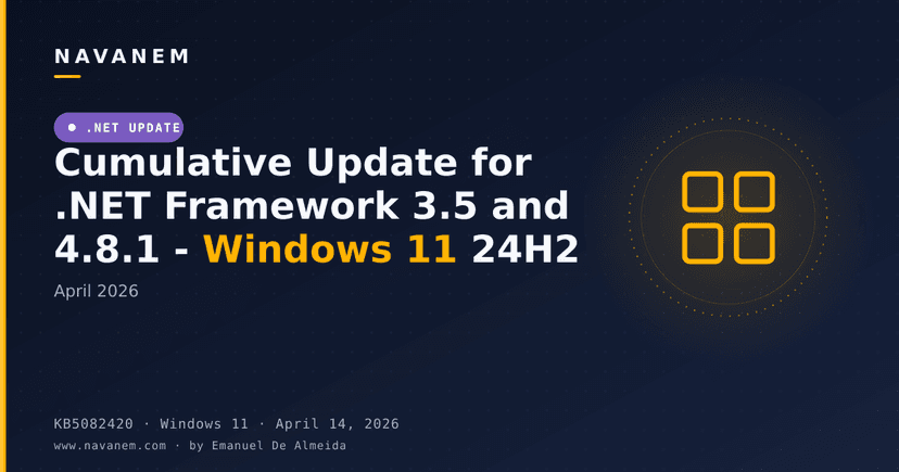 KB5082420: Cumulative Update for .NET Framework 3.5 and 4.8.1 - Windows 11 24H2 (April 2026)