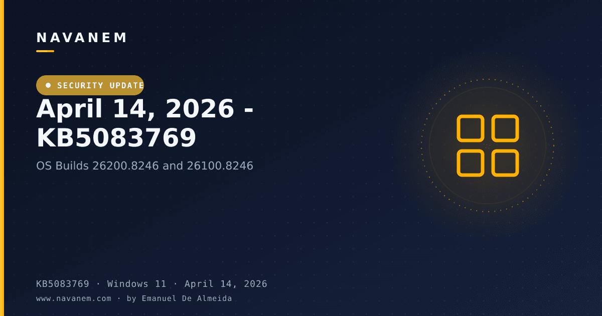 KB5083769: April 14, 2026 - KB5083769 (OS Builds 26200.8246 and 26100.8246) — navanem Microsoft KB cover