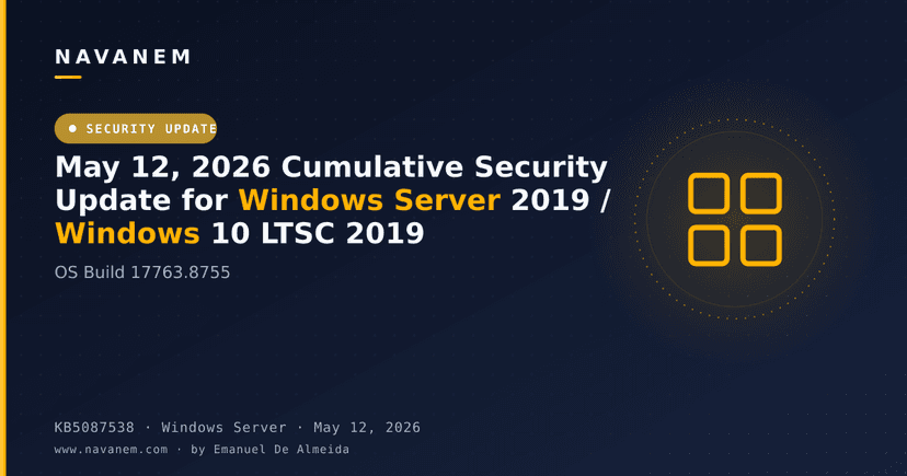 KB5087538 - May 12, 2026 Cumulative Security Update for Windows Server 2019 / Windows 10 LTSC 2019 (OS Build 17763.8755)