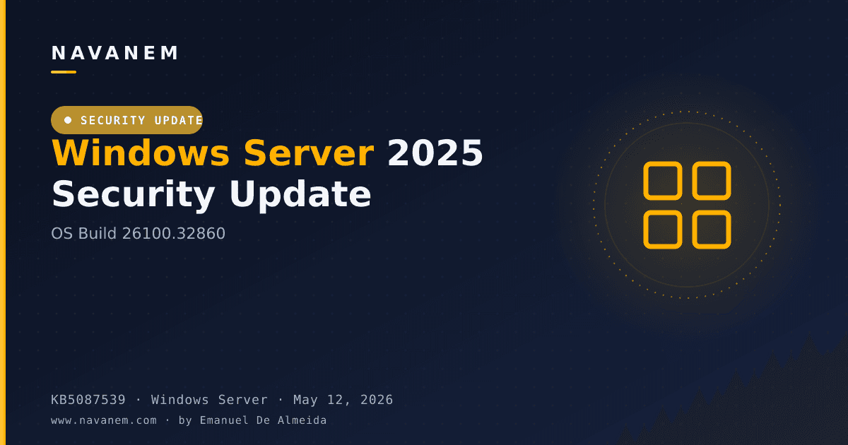 KB5087539: Windows Server 2025 Security Update (OS Build 26100.32860) — navanem Microsoft KB cover