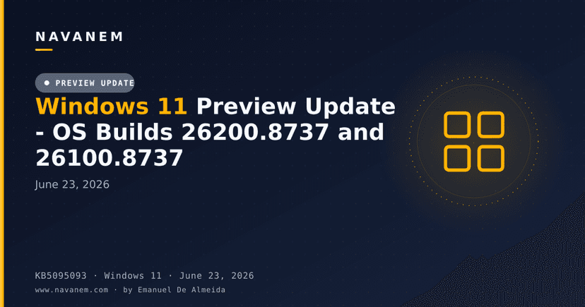 KB5095093: Windows 11 Preview Update - OS Builds 26200.8737 and 26100.8737 (June 23, 2026)
